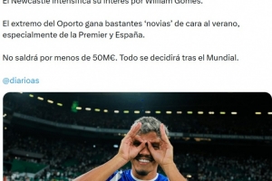 记者：纽卡有意波尔图边锋威廉·戈麦斯，转会费预计超5000万欧