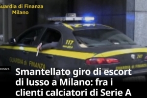 米体：米兰警方捣毁性服务犯罪组织，其客户包括一些意甲球员